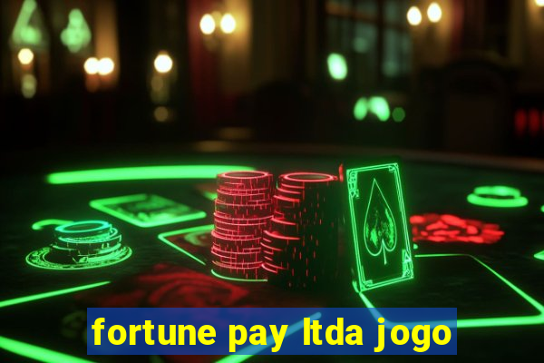 fortune pay ltda jogo